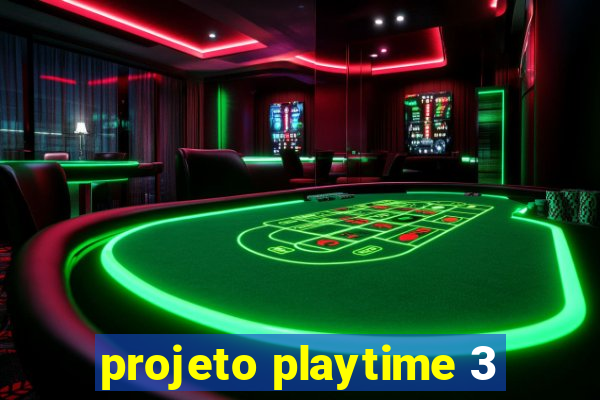 projeto playtime 3