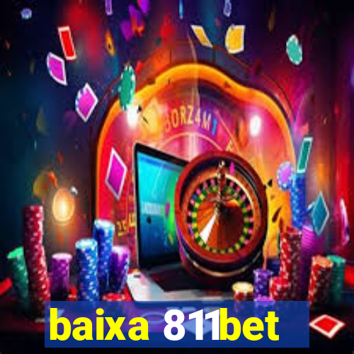 baixa 811bet