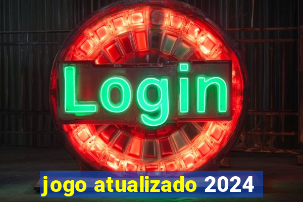 jogo atualizado 2024