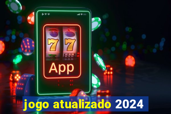jogo atualizado 2024