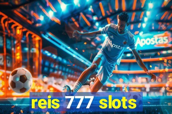 reis 777 slots