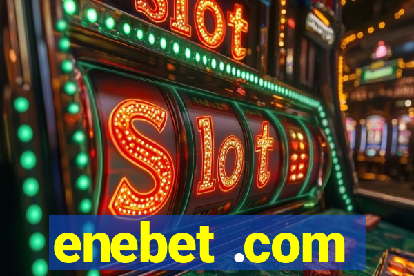enebet .com