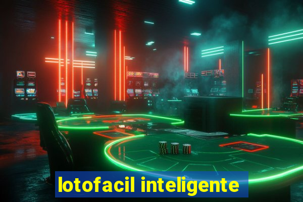 lotofacil inteligente