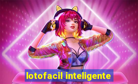 lotofacil inteligente