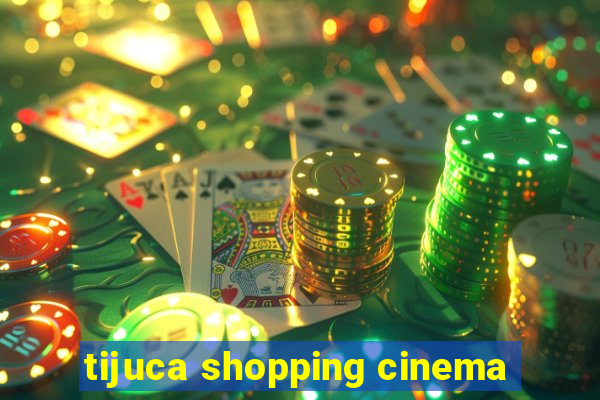 tijuca shopping cinema