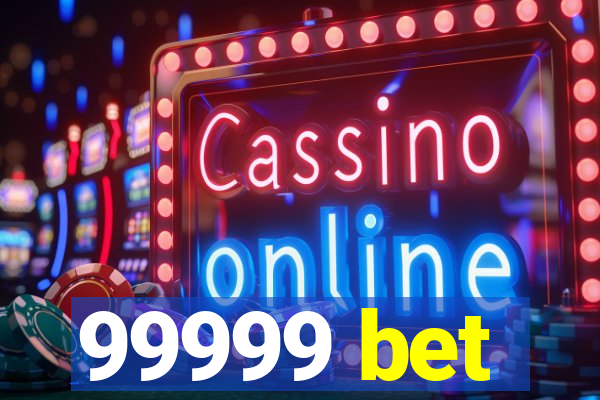 99999 bet