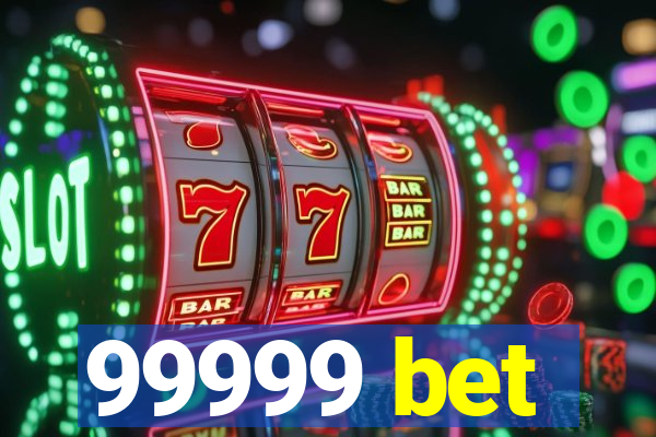 99999 bet