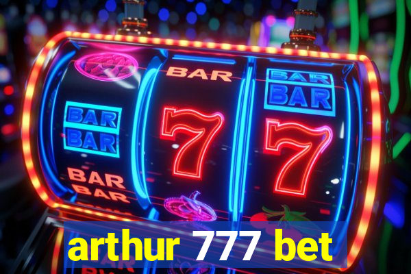 arthur 777 bet