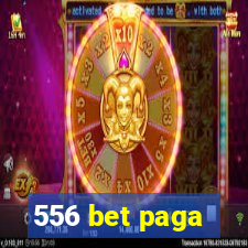 556 bet paga