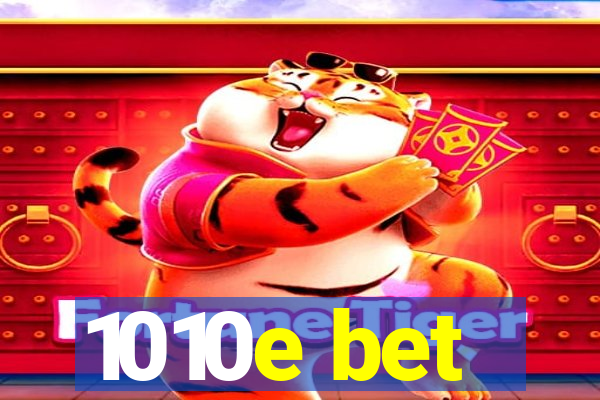 1010e bet