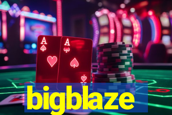 bigblaze