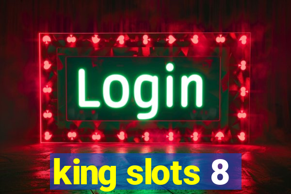 king slots 8
