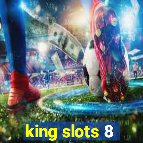 king slots 8