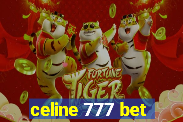 celine 777 bet