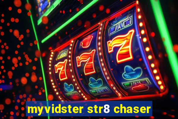 myvidster str8 chaser
