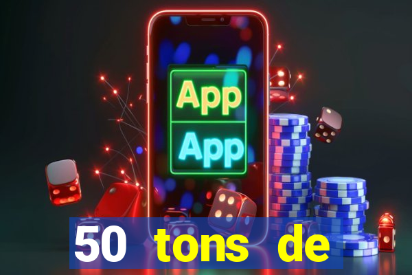 50 tons de liberdade dublado online