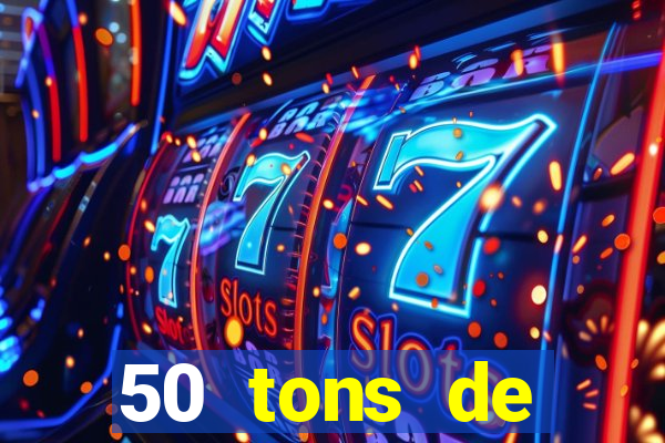 50 tons de liberdade dublado online