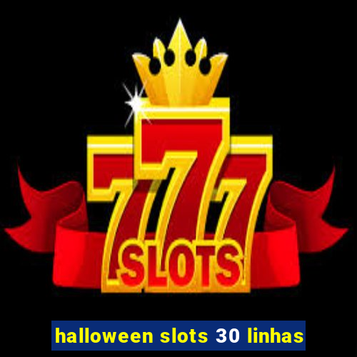 halloween slots 30 linhas
