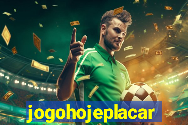 jogohojeplacar