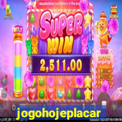 jogohojeplacar