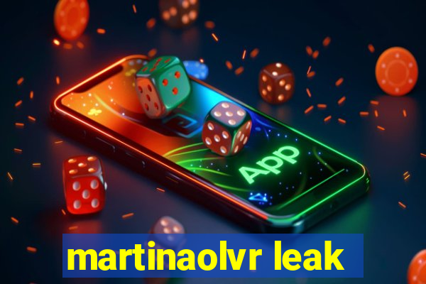 martinaolvr leak