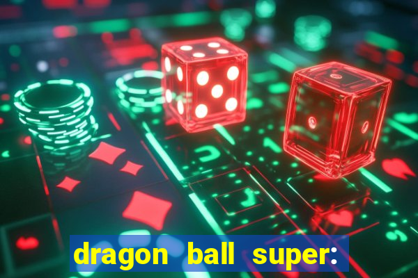 dragon ball super: super hero completo dublado
