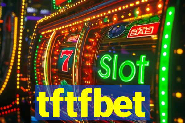 tftfbet