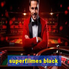 superfilmes black