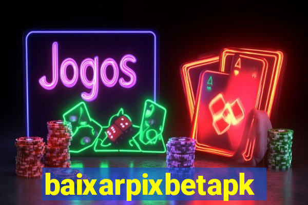 baixarpixbetapk