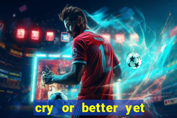 cry or better yet beg manhwa pt br
