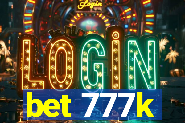 bet 777k