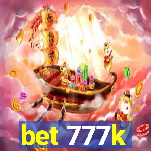 bet 777k