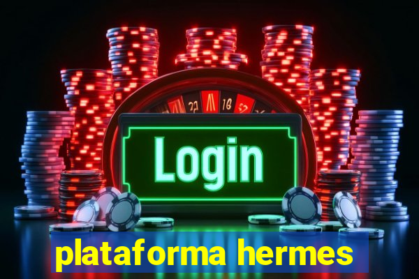 plataforma hermes
