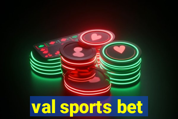 val sports bet