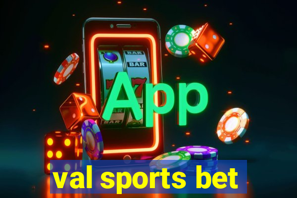 val sports bet