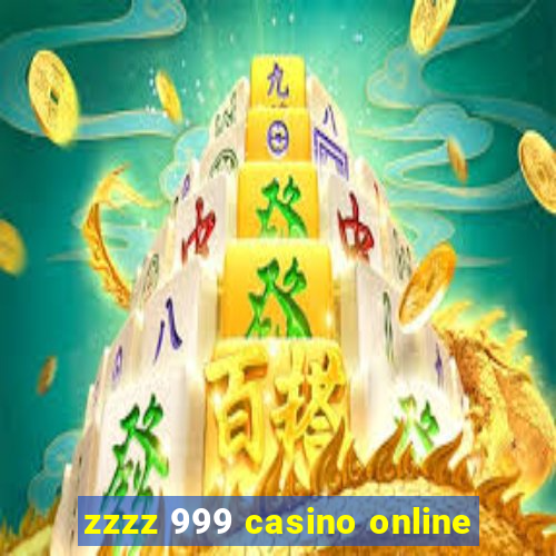 zzzz 999 casino online