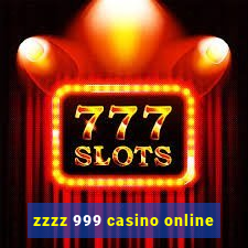 zzzz 999 casino online