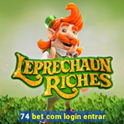 74 bet com login entrar