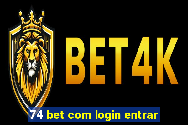 74 bet com login entrar