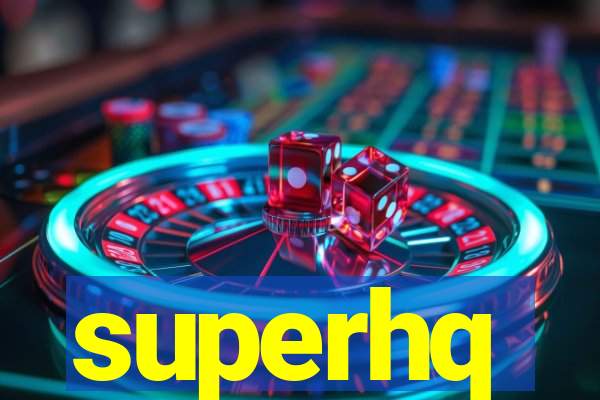 superhq