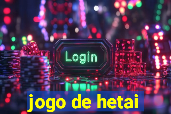 jogo de hetai