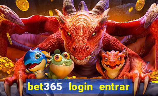 bet365 login entrar agora direto