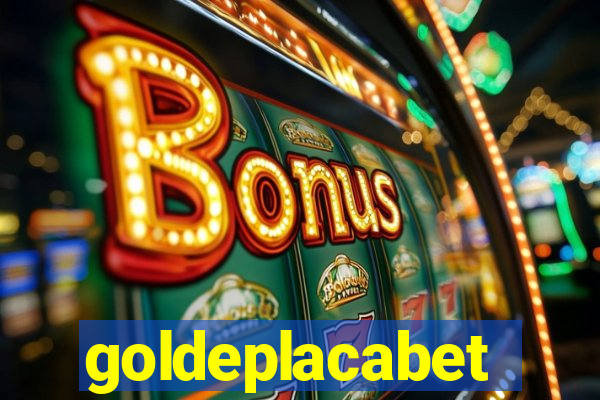 goldeplacabet