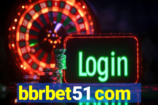 bbrbet51 com