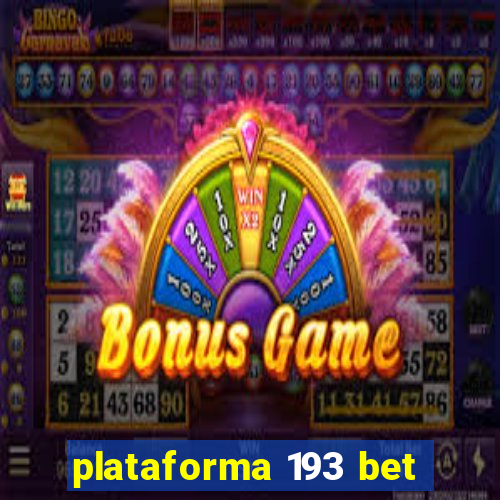 plataforma 193 bet