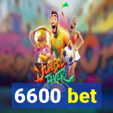 6600 bet