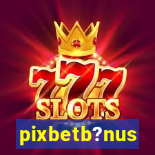 pixbetb?nus