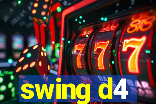 swing d4