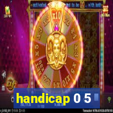 handicap 0 5