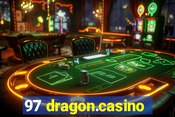97 dragon.casino
